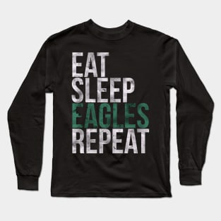 Eat Sleep Eagles Repeat Football Fan Long Sleeve T-Shirt